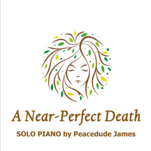 A Near Perfect Death, by Peacedude James (ten MP3s)